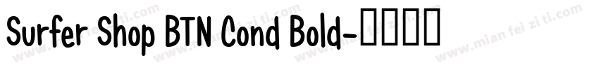 Surfer Shop BTN Cond Bold字体转换